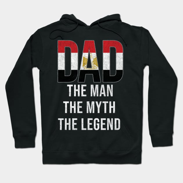 Egyptian Dad The Man The Myth The Legend - Gift for Egyptian Dad With Roots From Egyptian Hoodie by Country Flags